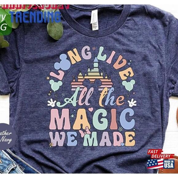 Other - Long Live All The Magic Shirt Kingdom Disney Castle